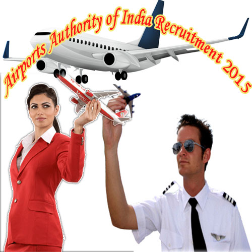 Airports Authority of India Recruitment 2015, airports authority of india recruitment 2015,  airport authority of india to recruit,  career advice,  career,  career tips,  govt jobs,  airports authority of india recruitment,  ifairer