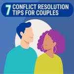 Communication and Conflict Resolution: Fighting for Love, Not Against Each Other