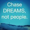 Chase Your Dreams : Motivational Quotes