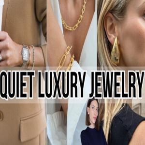 Quiet Luxury: How to Look Elegant with Minimalist Jewelry