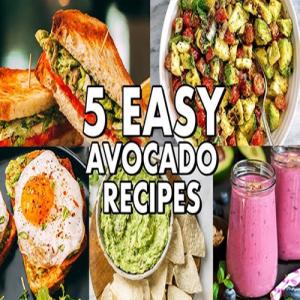 Easy Avocado Recipes You Can Make at Home